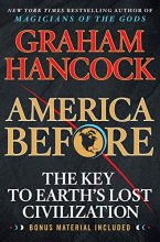Cover art for America Before: The Key to Earth's Lost Civilization
