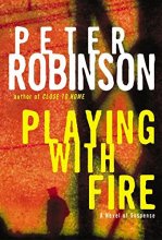 Cover art for Playing with Fire: A Novel of Suspense (Inspector Banks #14)