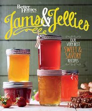 Cover art for Better Homes and Gardens Jams and Jellies: Our Very Best Sweet & Savory Recipes