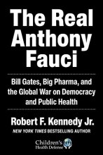 Cover art for The Real Anthony Fauci: Bill Gates, Big Pharma, and the Global War on Democracy and Public Health (Children’s Health Defense)