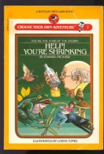 Cover art for Help! You're Shrinking (Choose Your Own Adventure, No. 7)