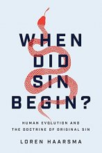 Cover art for When Did Sin Begin?: Human Evolution and the Doctrine of Original Sin