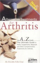 Cover art for Alternative Treatments for Arthritis: An a to Z Guide
