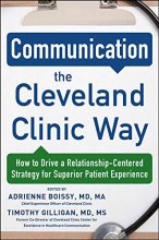 Cover art for Communication the Cleveland Clinic Way: How to Drive a Relationship-Centered Strategy for Exceptional Patient Experience