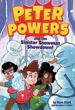 Cover art for Peter Powers and the Sinister Snowman Showdown! (Peter Powers, 5)