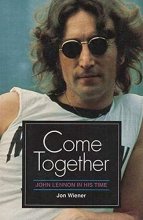 Cover art for Come Together: JOHN LENNON IN HIS TIME
