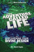 Cover art for This Adventure Called Life: Discovering Your Divine Design