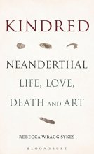 Cover art for Kindred: Neanderthal Life, Love, Death and Art (Bloomsbury Sigma)