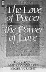 Cover art for The Love of Power or the Power of Love: A Careful Assessment of the Problems Within the Charismatic and Word-Of-Faith Movements
