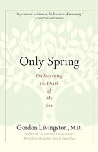 Cover art for Only Spring: On Mourning the Death of My Son