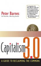 Cover art for Capitalism 3.0: A Guide to Reclaiming the Commons
