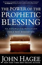 Cover art for The Power of the Prophetic Blessing: An Astonishing Revelation for a New Generation