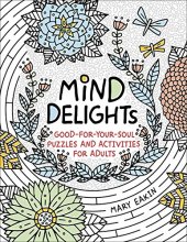 Cover art for Mind Delights: Good-for-Your-Soul Puzzles and Activities for Adults (Brain Activities and Adult Coloring)
