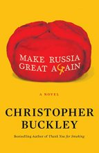 Cover art for Make Russia Great Again: A Novel