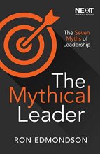 Cover art for The Mythical Leader: The Seven Myths of Leadership