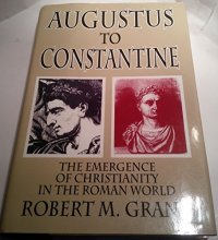 Cover art for Augustus to Constantine: The Emergence of Christianity in the Roman World