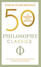 Cover art for 50 Philosophy Classics: Your shortcut to the most important ideas on being, truth, and meaning (50 Classics)