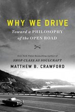 Cover art for Why We Drive: Toward a Philosophy of the Open Road