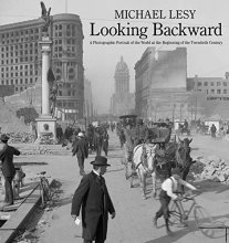 Cover art for Looking Backward: A Photographic Portrait of the World at the Beginning of the Twentieth Century