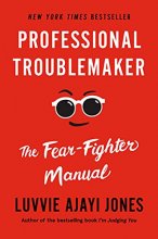 Cover art for Professional Troublemaker: The Fear-Fighter Manual