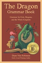 Cover art for The Dragon Grammar Book: Grammar for Kids, Dragons, and the Whole Kingdom