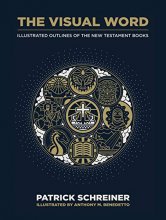 Cover art for The Visual Word: Illustrated Outlines of The New Testament Books