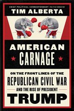 Cover art for American Carnage: On the Front Lines of the Republican Civil War and the Rise of President Trump