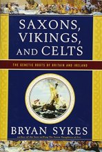 Cover art for Saxons, Vikings, and Celts: The Genetic Roots of Britain and Ireland