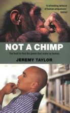 Cover art for Not a Chimp: The Hunt to Find the Genes that Make Us Human