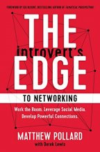 Cover art for The Introvert’s Edge to Networking: Work the Room. Leverage Social Media. Develop Powerful Connections