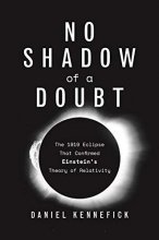 Cover art for No Shadow of a Doubt: The 1919 Eclipse That Confirmed Einstein's Theory of Relativity