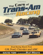 Cover art for The Cars of Trans-Am Racing 1966-1972: Road Racing Muscle From GM, Ford, Chrysler, and AMC