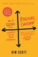 Cover art for Radical Candor: Be a Kick-Ass Boss Without Losing Your Humanity (Revised, Updated)