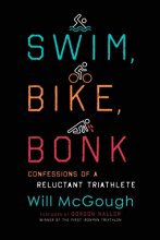 Cover art for Swim, Bike, Bonk: Confessions of a Reluctant Triathlete