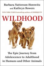 Cover art for Wildhood: The Astounding Connections between Human and Animal Adolescents