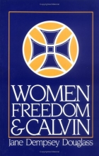Cover art for Women, Freedom, & Calvin (1983 Annie Kinkead Warfield Lectures)