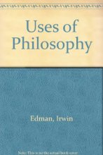 Cover art for The Uses of Philosophy: An Irwin Edman Reader.