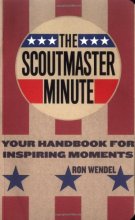 Cover art for The Scoutmaster Minute: Your Handbook for Inspiring Moments