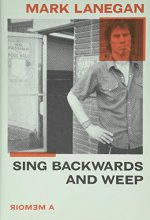 Cover art for Sing Backwards and Weep: A Memoir