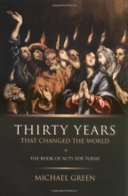 Cover art for Thirty Years That Changed the World: The Book Acts for Today