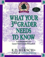 Cover art for What Your Third Grader Needs to Know: Fundamentals of a Good Third-Grade Education (Core Knowledge Series)