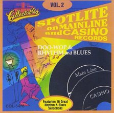 Cover art for Spotlite on Mainline & Casino Records: Doo-Wop & Rhythm & Blues, Vol. 2