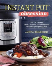 Cover art for Instant Pot® Obsession: The Ultimate Electric Pressure Cooker Cookbook for Cooking Everything Fast