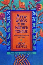 Cover art for A Few Words in the Mother Tongue: Poems Selected and New (1971-1990)