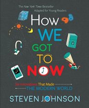 Cover art for How We Got To Now: Six Innovations That Made the Modern World