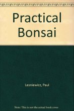 Cover art for Practical Bonsai: Their Care, Cultivation and Training