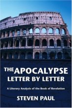 Cover art for The ApocalypseýLetter by Letter: A Literary Analysis of the Book of Revelation