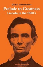 Cover art for Prelude to Greatness: Lincoln in the 1850’s