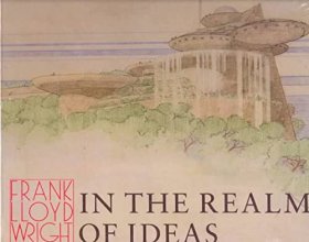 Cover art for Frank Lloyd Wright: In the Realm of Ideas