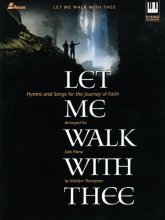 Cover art for Let Me Walk with Thee: Hymns and Songs for the Journey of Faith